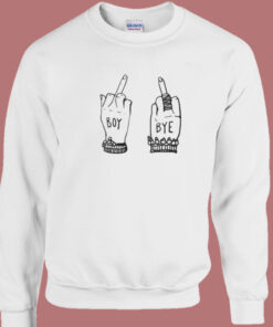 Beyonce Middle Fingers Boy Bye Sweatshirt Beyonce Middle Fingers Boy Bye Sweatshirt