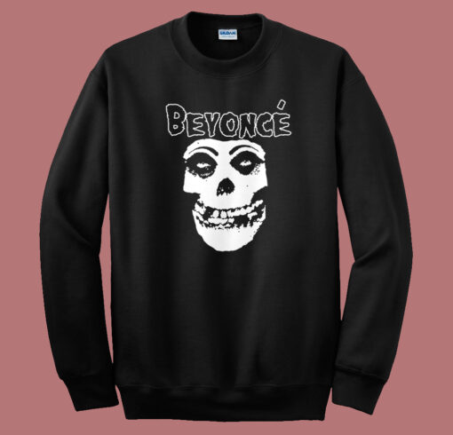 Beyonce Misfits Parody Sweatshirt