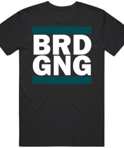 Bird Gang RUN Parody Philadelphia Football Fan T Shirt Bird Gang RUN Parody Philadelphia Football Fan T Shirt