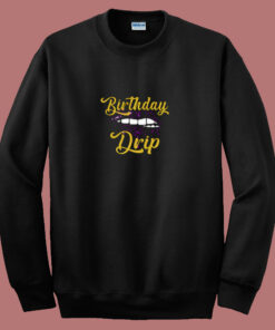 Birthday Drip 80s Sweatshirt