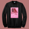 Bitch Better Have My Cookies Naughty Girl 80s Sweatshirt