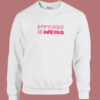 Bitch Is Weird 80s Sweatshirt On Sale