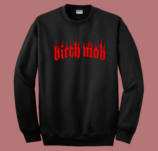 Bitch Mob Flames Sweatshirt