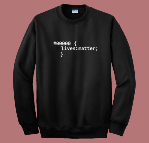 Black Lives Matter Code Sweatshirt