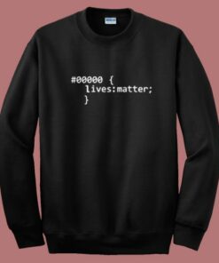 Black Lives Matter Code Sweatshirt