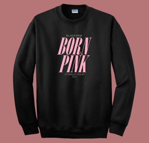 Blackpink Born Pink Sweatshirt