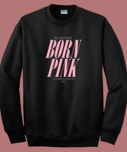 Blackpink Born Pink Sweatshirt
