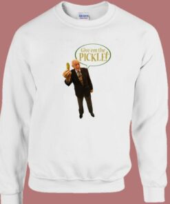 Bob Farrell Give The Pickle Sweatshirt 1 Bob Farrell Give The Pickle Sweatshirt 2