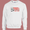 Born To Grill Piggly Wiggly Sweatshirt