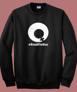 Break The Bias Sweatshirt
