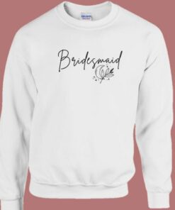 Bridesmaid Flower 80s Sweatshirt 2