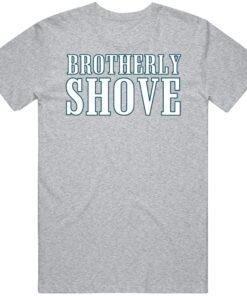 Brotherly Shove Philadelphia Football Fan T Shirt Brotherly Shove Philadelphia Football Fan T Shirt