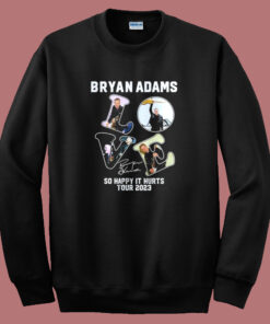 Bryan Adams So Happy It Hurts Sweatshirt 1