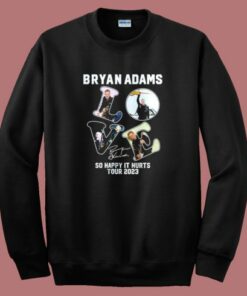Bryan Adams So Happy It Hurts Sweatshirt 1 Bryan Adams So Happy It Hurts Sweatshirt 2