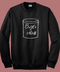 Bucket Of Chalk Sweatshirt 2