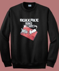 Bukkake Ruined My Carpet Cats Sweatshirt
