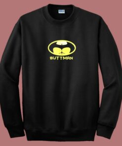 Buttman Batman Parody Sweatshirt 1 Buttman Batman Parody Sweatshirt 2