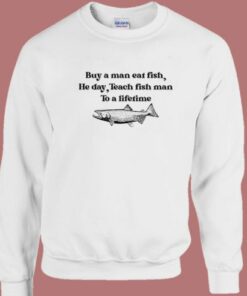 Buy A Man Eat Fish Sweatshirt