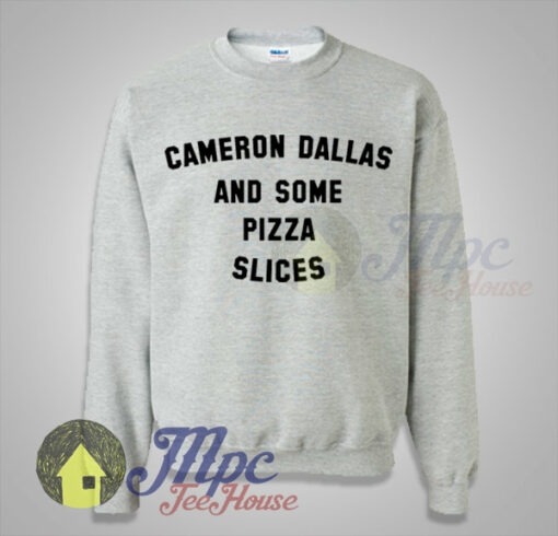 Cameron Dallas And Some Pizza Slices Sweatshirt