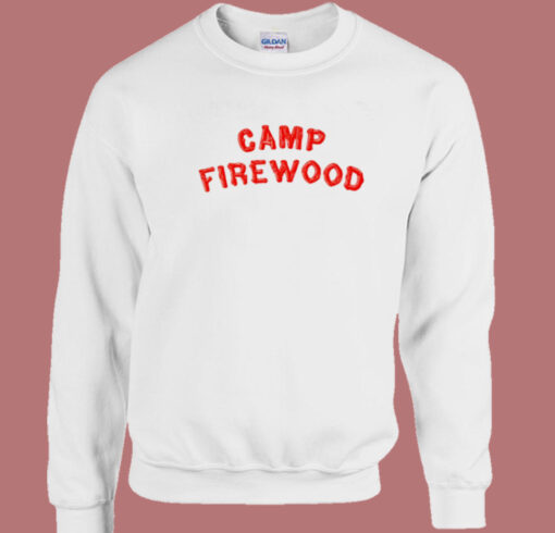 Camp Firewood On Sale Sweatshirt