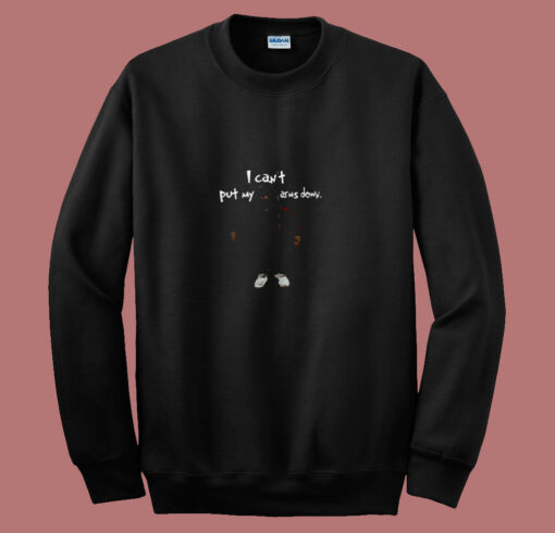 Can’t Put My Arms Down 80s Sweatshirt