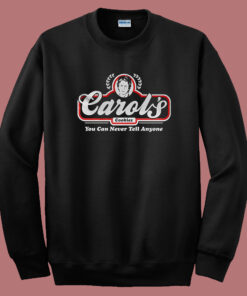 Carols You Can Never Tell Anyone Sweatshirt 1