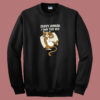 Cat I Own This Bed Meme 80s Sweatshirt