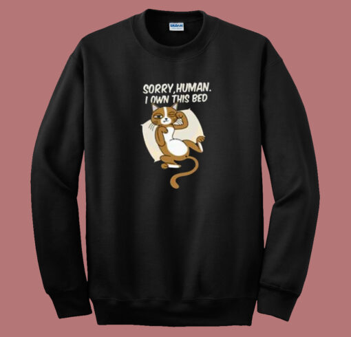 Cat I Own This Bed Meme 80s Sweatshirt