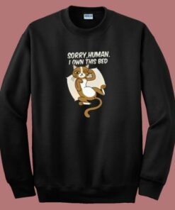 Cat I Own This Bed Meme 80s Sweatshirt