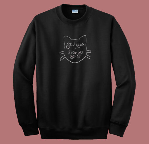 Catcall Again Meme 80s Sweatshirt