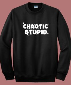 Chaotic Stupid 90s Sweatshirt