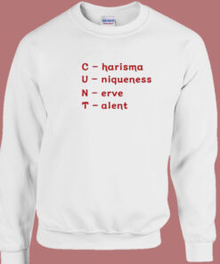 Charisma Uniqueness Nerve Talent Sweatshirt