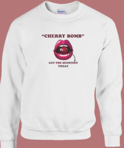 Cherry Bomb Get The Sensation Today Sweatshirt 1