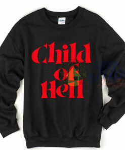 Child Of Hell Unisex Sweatshirt