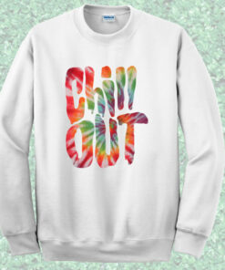 Chill Out Crewneck Sweatshirt 1