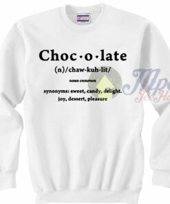 Chocolate Definition Unisex Sweatshirt