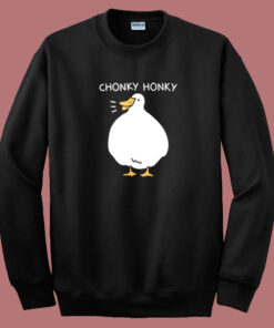 Chonky Honky Funny 80s Sweatshirt