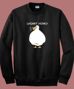 Chonky Honky Funny 80s Sweatshirt