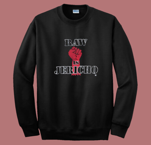 Chris Jericho Raw Is Jericho Sweatshirt