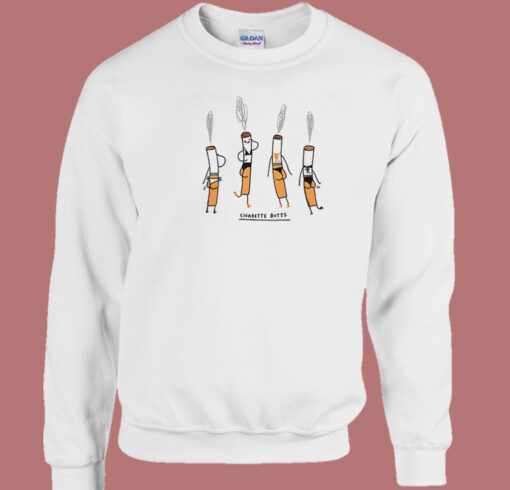 Cigarette Butts Meme Sweatshirt