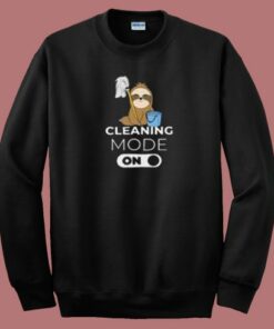 Cleaning Mode On Sloth 80s Sweatshirt