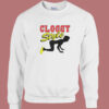 Cloggy Style Funny Sweatshirt