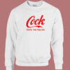 Cock Taste The Feeling Sweatshirt