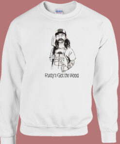 Come And Get Rustys Wood Sweatshirt 1