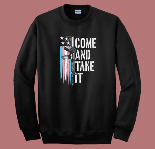 Come And Take It Ar 15 Gun Trans Flag Sweatshirt