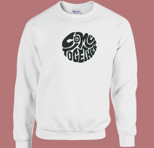 Come Together 80s Sweatshirt