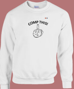 Comp This Middle Finger Sweatshirt On Sale 1