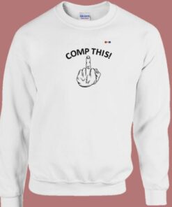 Comp This Middle Finger Sweatshirt On Sale 1 Comp This Middle Finger Sweatshirt On Sale 2