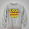 Cool Story Bro Crewneck Sweatshirt