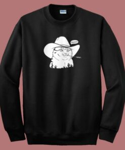 Cowboy Cat Meowdy Sweatshirt On Sale